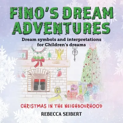 Las aventuras de Fino libro 3: Navidad en el barrio - Fino's Dream Adventures book 3: Christmas in the Neighbourhood