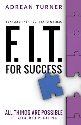 F.I.T. for Success: Fearless, Inspired, Transformed for Success (Sin miedo, inspirado, transformado para el éxito) - F.I.T. for Success: Fearless, Inspired, Transformed for Success