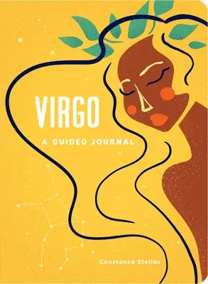 Virgo: Diario guiado: Una guía celestial para registrar tu viaje cósmico Virgo - Virgo: A Guided Journal: A Celestial Guide to Recording Your Cosmic Virgo Journey