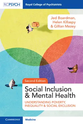 Inclusión social y salud mental: Comprender la pobreza, la desigualdad y la exclusión social - Social Inclusion and Mental Health: Understanding Poverty, Inequality and Social Exclusion