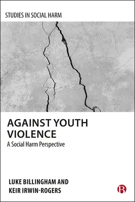 Contra la violencia juvenil: Una perspectiva de daño social - Against Youth Violence: A Social Harm Perspective