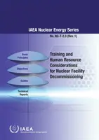 Formación y recursos humanos para el desmantelamiento de instalaciones nucleares - Training and Human Resource Considerations for Nuclear Facility Decommissioning