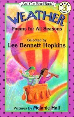 El tiempo: Poemas para todas las estaciones - Weather: Poems for All Seasons