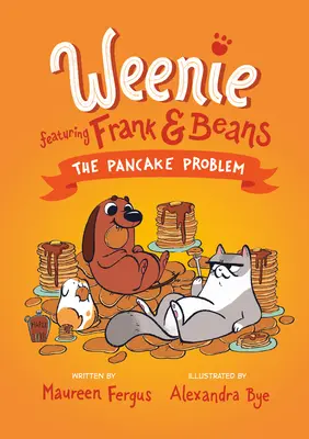 El problema de las tortitas (Weenie Featuring Frank and Beans Book #2) - The Pancake Problem (Weenie Featuring Frank and Beans Book #2)