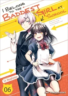 Pertenezco a la chica más mala de la escuela Volumen 06 - I Belong to the Baddest Girl at School Volume 06