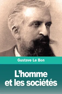 El hombre y las sociedades: Tome I: L'homme. Desarrollo físico e intelectual - L'homme et les socits: Tome I: L'homme. Dveloppement physique et intellectuel