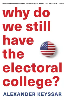 ¿Por qué sigue existiendo el Colegio Electoral? - Why Do We Still Have the Electoral College?