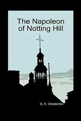 El Napoleón de Notting Hill (tapa dura) - The Napoleon of Notting Hill (Hardback)