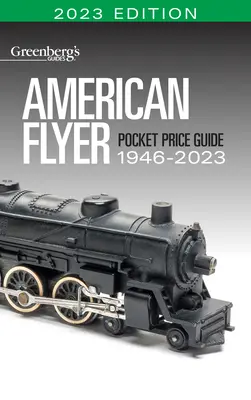 Guía de precios de bolsillo del American Flyer 1946-2023 - American Flyer Pocket Price Guide 1946-2023