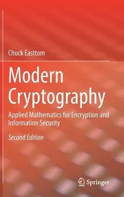 Criptografía moderna: Matemáticas aplicadas al cifrado y la seguridad de la información - Modern Cryptography: Applied Mathematics for Encryption and Information Security