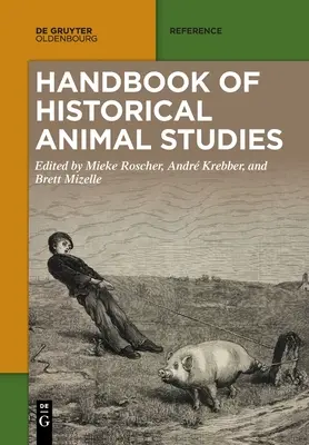 Manual de estudios históricos sobre animales - Handbook of Historical Animal Studies