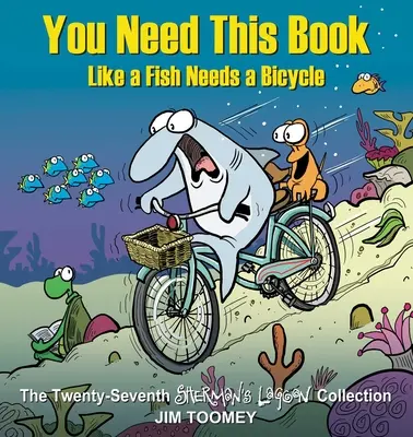 Necesitas este libro como un pez necesita una bicicleta: Volumen 27 - You Need This Book Like a Fish Needs a Bicycle: Volume 27