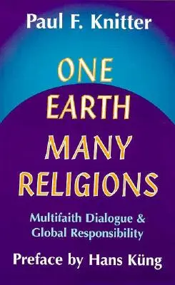 Una Tierra, muchas religiones: Diálogo multirreligioso y responsabilidad global - One Earth, Many Religions: Multifaith Dialogue and Global Responsibility