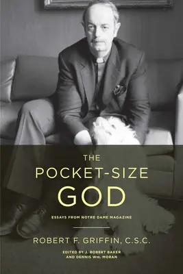 El Dios de bolsillo: Ensayos de la revista Notre Dame - The Pocket-Size God: Essays from Notre Dame Magazine
