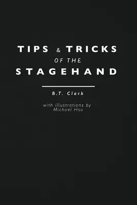 Consejos y trucos del tramoyista - Tips and Tricks of the Stagehand