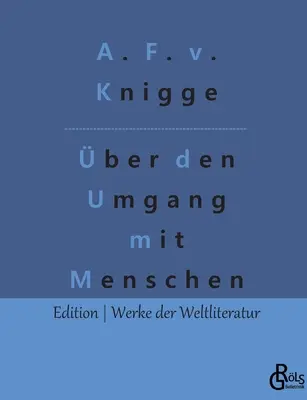 el trato con la gente Etiqueta - ber den Umgang mit Menschen: Der Knigge