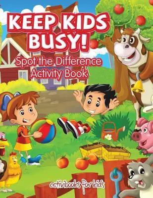 Mantén a los niños ocupados Libro de actividades «Encuentra las diferencias - Keep Kids Busy! Spot the Difference Activity Book