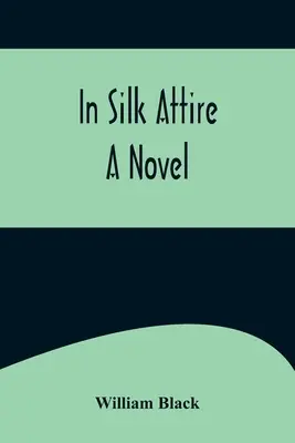 En traje de seda: una novela - In Silk Attire; A Novel