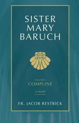 Sor Mary Baruch: Completas (Vol 4) Volumen 4 - Sister Mary Baruch: Compline (Vol 4) Volume 4