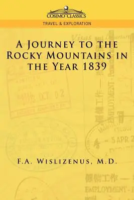 Un viaje a las Montañas Rocosas en el año 1839 - A Journey to the Rocky Mountains in the Year 1839