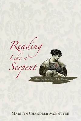 Leer como una serpiente: De qué trata la A Escarlata - Reading Like a Serpent: What the Scarlet A is about