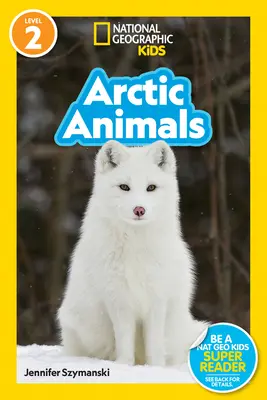 National Geographic Readers: Animales del Ártico (L2) - National Geographic Readers: Arctic Animals (L2)