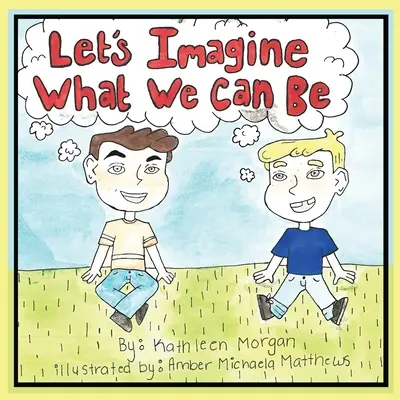 Imaginemos lo que podemos ser - Let's Imagine What We Can Be