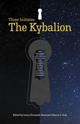 El Kybalion: Los tres iniciados - The Kybalion: The Three Initiates