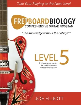 Biología del diapasón - Nivel 5 - Fretboard Biology - Level 5