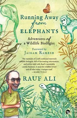 Huyendo de los elefantes: Las aventuras de un biólogo de la fauna salvaje - Running Away from Elephants: The Adventures of a Wildlife Biologist