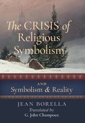 La crisis del simbolismo religioso & Simbolismo y realidad - The Crisis of Religious Symbolism & Symbolism and Reality