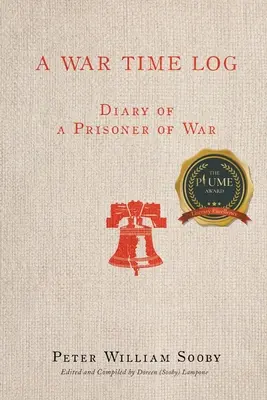 Diario de guerra: Diario de un prisionero de guerra - A War Time Log: Diary of a Prisoner of War