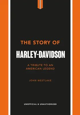 La historia de Harley-Davidson: Homenaje a un icono americano - The Story of Harley-Davidson: A Tribute to an American Icon