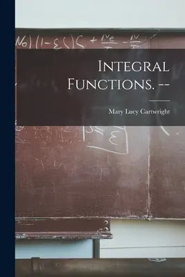 Funciones Integrales. -- - Integral Functions. --