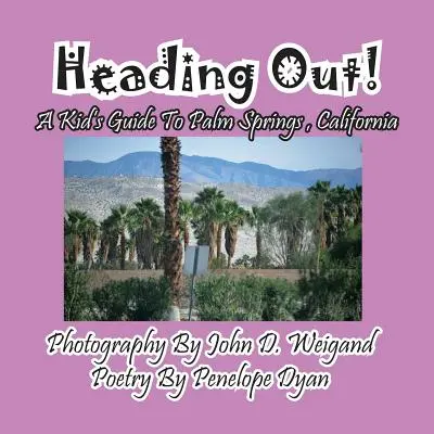 Guía para niños de Palm Springs, California - Heading Out! a Kid's Guide to Palm Springs, California