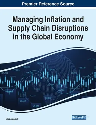 Gestión de la inflación y de las perturbaciones de la cadena de suministro en la economía mundial - Managing Inflation and Supply Chain Disruptions in the Global Economy