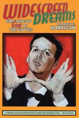 Widescreen Dreams: Crecer siendo gay en el cine - Widescreen Dreams: Growing Up Gay at the Movies
