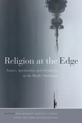Religión al límite: naturaleza, espiritualidad y secularidad en el noroeste del Pacífico - Religion at the Edge: Nature, Spirituality, and Secularity in the Pacific Northwest