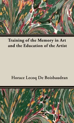 La formación de la memoria en el arte y la educación del artista - Training of the Memory in Art and the Education of the Artist