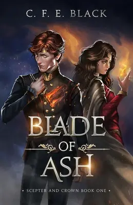 Cuchilla de ceniza: Primer libro de Cetro y Corona - Blade of Ash: Scepter and Crown Book One