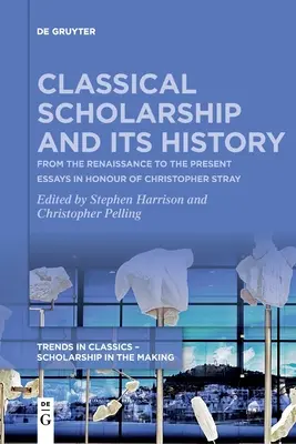 La erudición clásica y su historia - Classical Scholarship and Its History