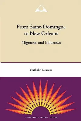 De Santo Domingo a Nueva Orleans: Migración e influencias - From Saint-Domingue to New Orleans: Migration and Influences