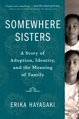 Somewhere Sisters: Una historia de adopción, identidad y el significado de la familia - Somewhere Sisters: A Story of Adoption, Identity, and the Meaning of Family