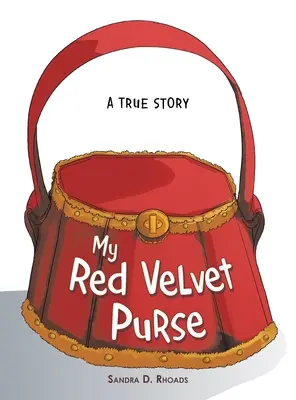 Mi bolso de terciopelo rojo: Una historia real - My Red Velvet Purse: A True Story