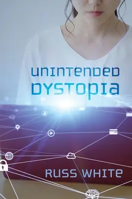 Distopía involuntaria - Unintended Dystopia