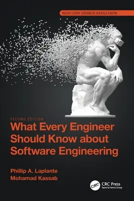 Lo que todo ingeniero debe saber sobre ingeniería del software - What Every Engineer Should Know about Software Engineering