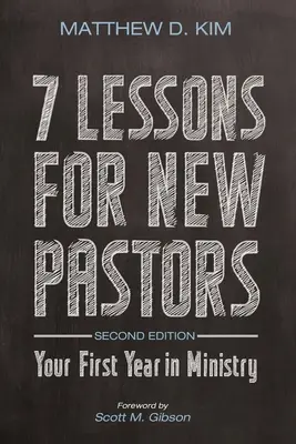 7 lecciones para nuevos pastores, segunda edición - 7 Lessons for New Pastors, Second Edition