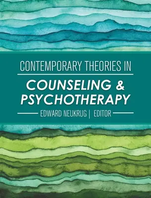 Teorías contemporáneas del asesoramiento y la psicoterapia - Contemporary Theories in Counseling and Psychotherapy