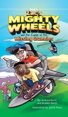 Las poderosas ruedas de Zac y el caso de las abuelas desaparecidas - Zac's Mighty Wheels and the Case of the Missing Grannies