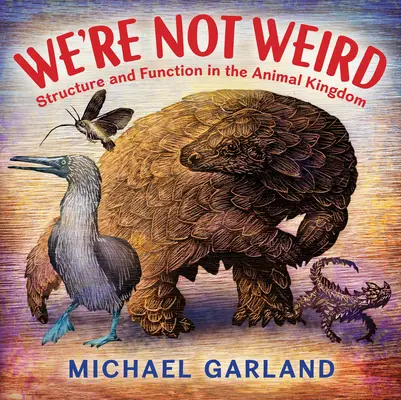 No somos raros: estructura y función en el reino animal - We're Not Weird: Structure and Function in the Animal Kingdom